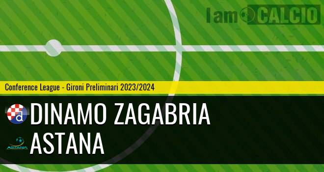 Dinamo Zagabria - Astana