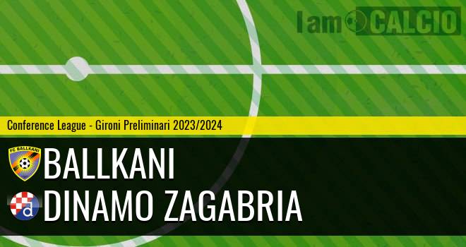 Ballkani - Dinamo Zagabria
