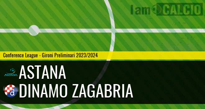Astana - Dinamo Zagabria