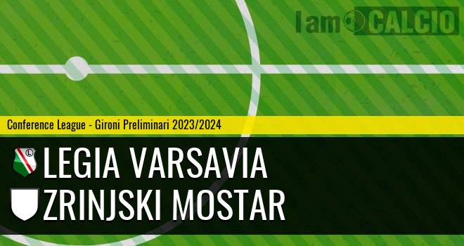 Legia Varsavia - Zrinjski Mostar