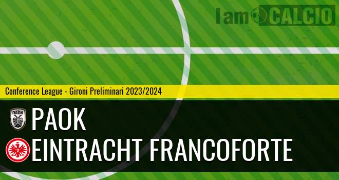 PAOK - Eintracht Francoforte