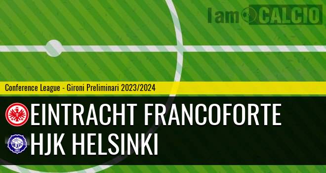 Eintracht Francoforte - HJK Helsinki