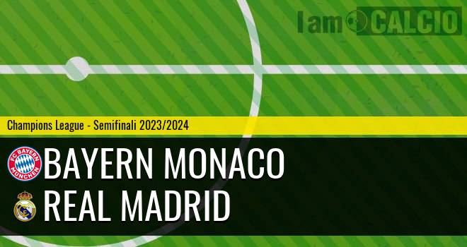 Bayern Monaco - Real Madrid