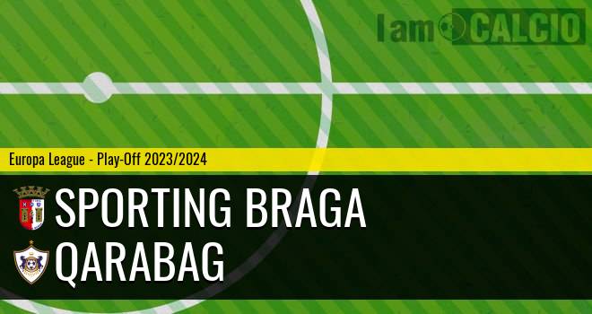 Sporting Braga - Qarabag