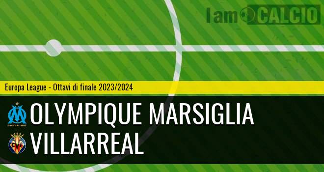Olympique Marsiglia - Villarreal