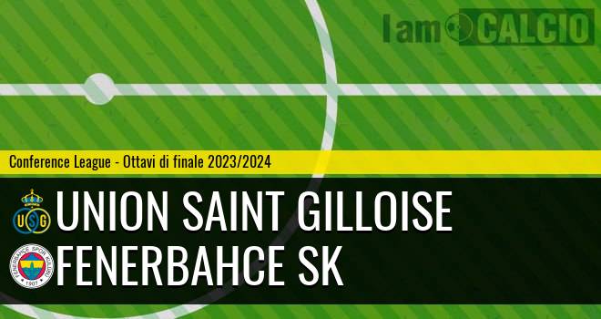 Union Saint Gilloise - Fenerbahce SK
