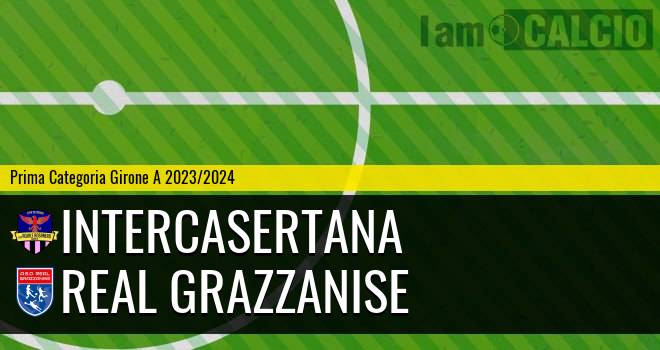 Intercasertana - Real Grazzanise