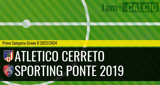 Atletico Cerreto - Sporting Ponte 2019