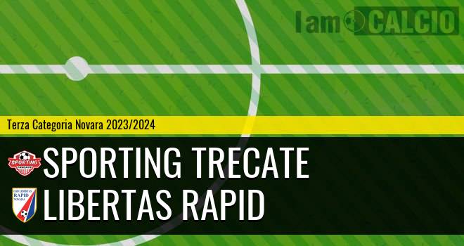 Sporting Trecate - Libertas Rapid