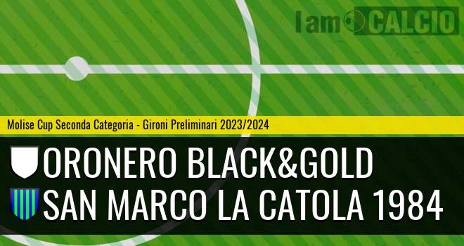 Oronero Black&Gold - San Marco la Catola 1984