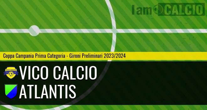 Vico Calcio - Atlantis