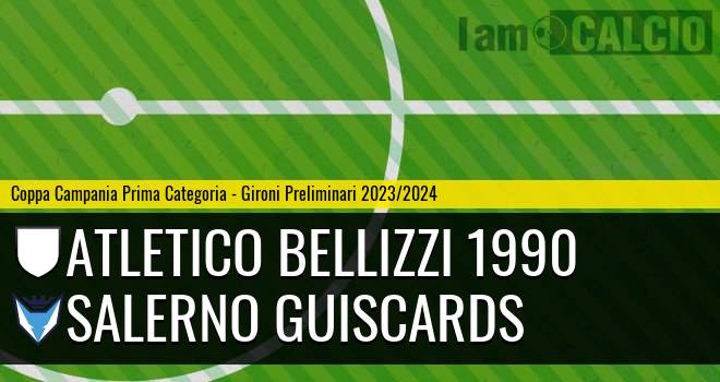 Atletico Bellizzi 1990 - Salerno Guiscards