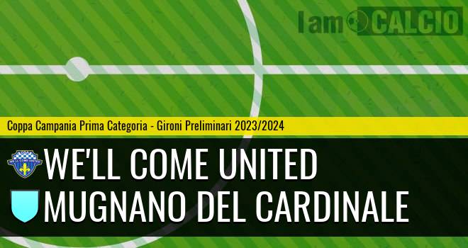 We'll Come United - Mugnano del Cardinale