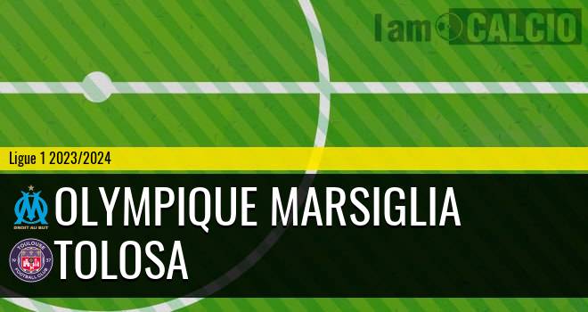 Olympique Marsiglia - Tolosa