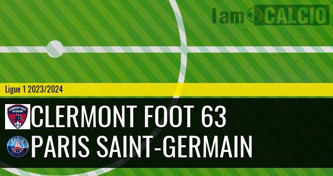 Clermont Foot 63 - Paris Saint-Germain