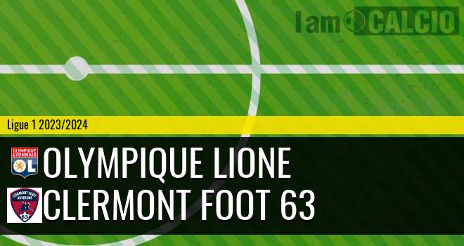 Olympique Lione - Clermont Foot 63