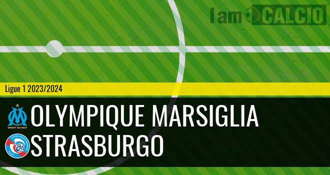 Olympique Marsiglia - Strasburgo