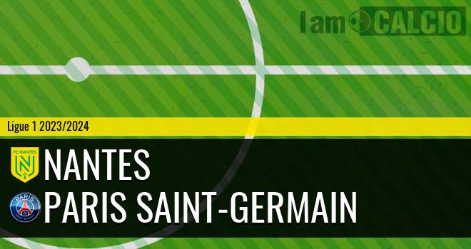 Nantes - Paris Saint-Germain