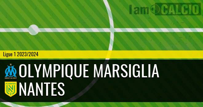 Olympique Marsiglia - Nantes