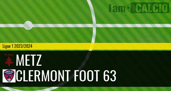 Metz - Clermont Foot 63