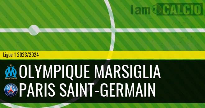 Olympique Marsiglia - Paris Saint-Germain