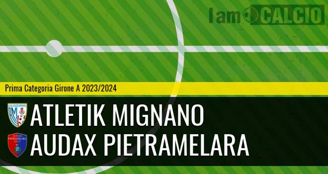 Atletik Mignano - Audax Pietramelara