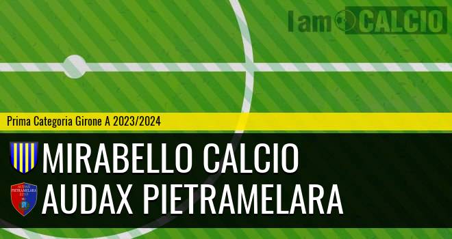 Mirabello Calcio - Audax Pietramelara