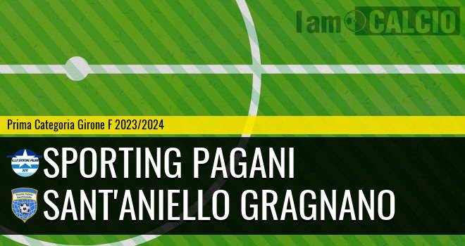 Sporting Pagani - Sant'Aniello Gragnano