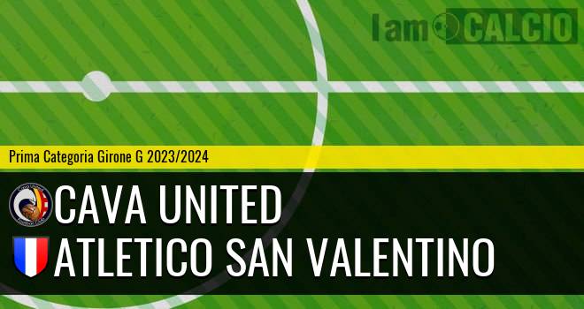 Cava United - Atletico San Valentino