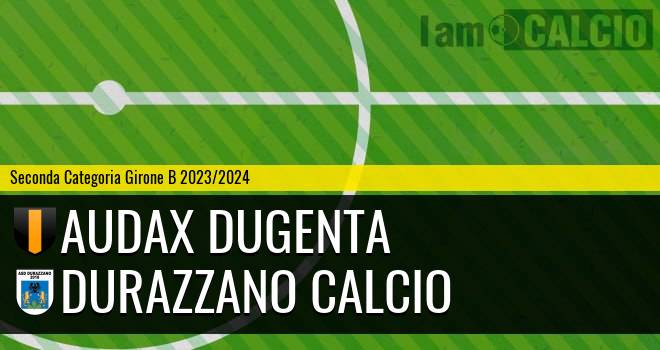 Audax Dugenta - Durazzano Calcio