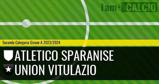 Atletico Sparanise - Union Vitulazio