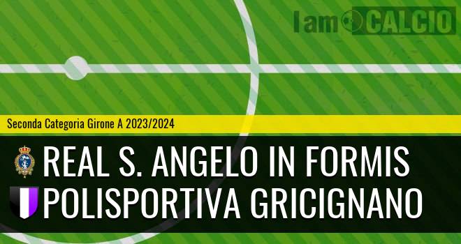 Real S. Angelo in Formis - Polisportiva Gricignano