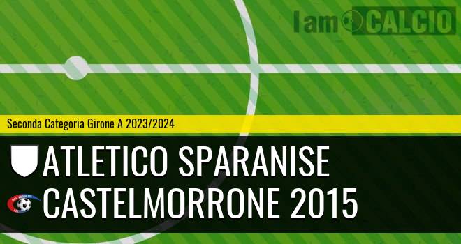 Atletico Sparanise - Castelmorrone 2015