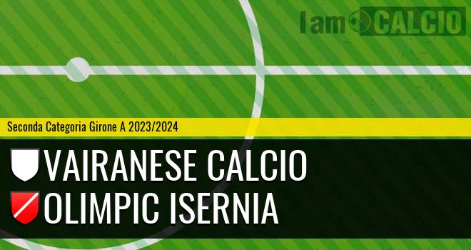 Vairanese Calcio - Olimpic Isernia