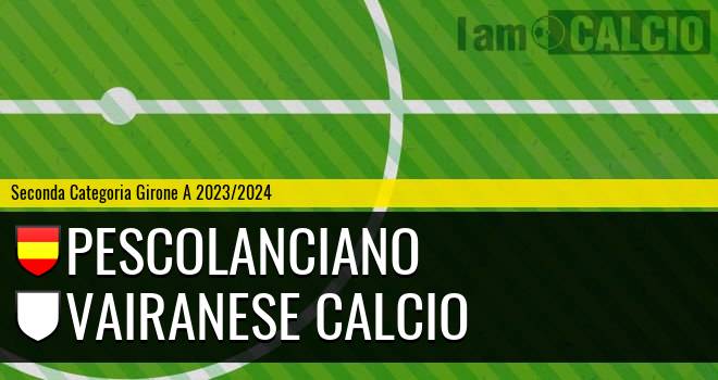 Pescolanciano - Vairanese Calcio