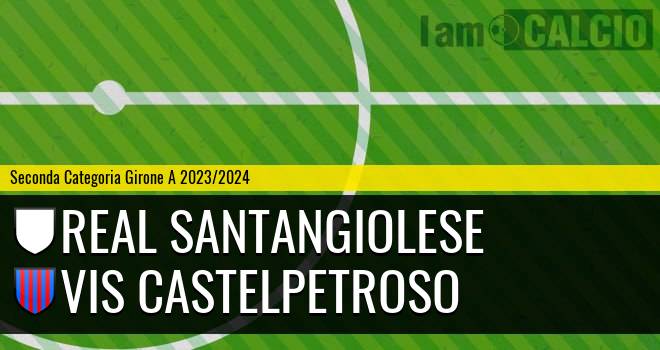 Real Santangiolese - VIS Castelpetroso