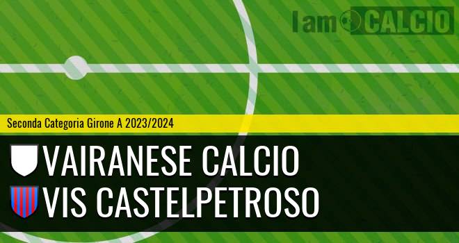 Vairanese Calcio - VIS Castelpetroso