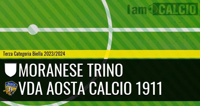 Moranese Trino - Vda Aosta Calcio 1911