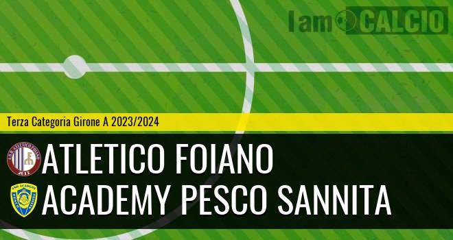 Atletico Foiano - Academy Pesco Sannita