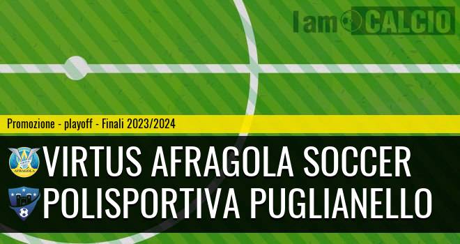 Virtus Afragola Soccer - Polisportiva Puglianello