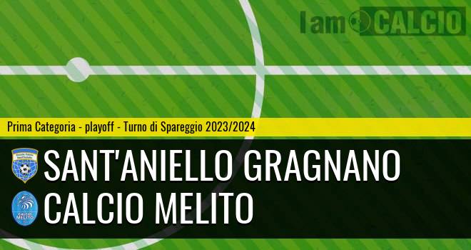 Sant'Aniello Gragnano - Calcio Melito