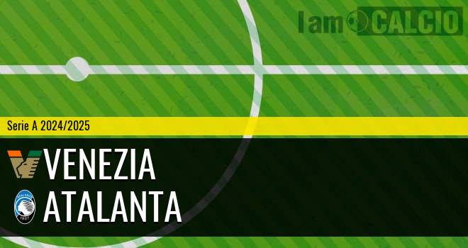 Venezia - Atalanta