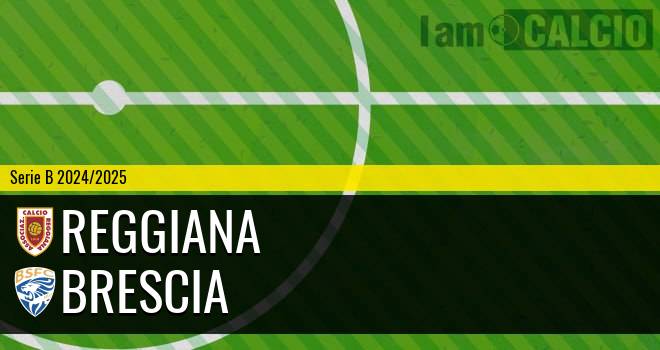 Reggiana - Brescia