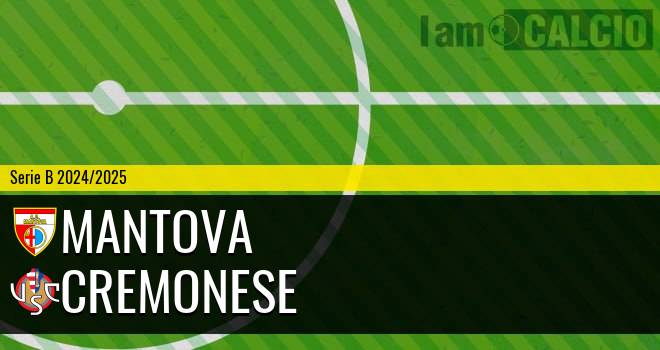 Mantova - Cremonese