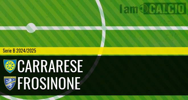 Carrarese - Frosinone