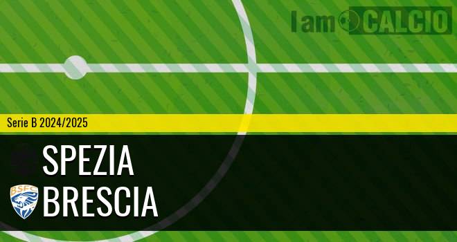 Spezia - Brescia