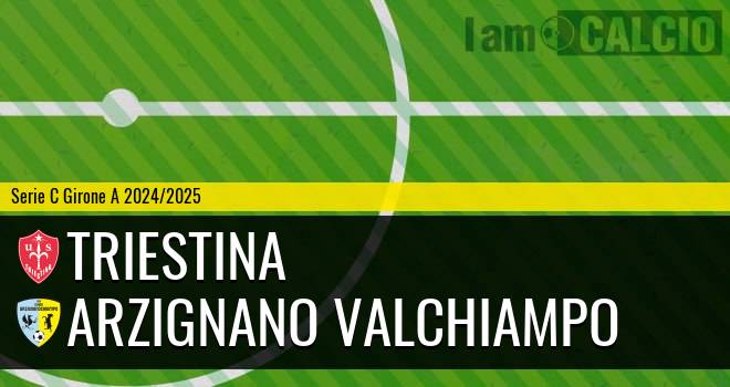 Triestina - Arzignano Valchiampo