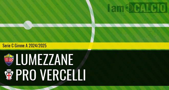 Lumezzane - Pro Vercelli