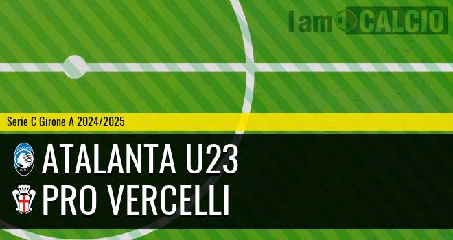 Atalanta U23 - Pro Vercelli