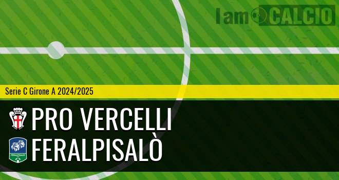 Pro Vercelli - Feralpisalò